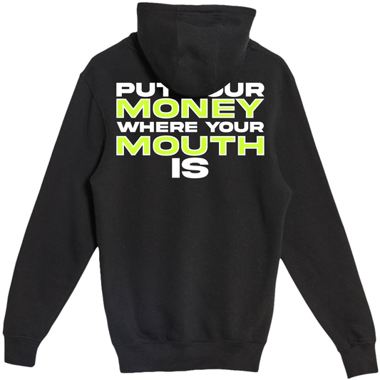 Put your Money where your Mouth is Unisex Hooded Pocket Sweatshirt
