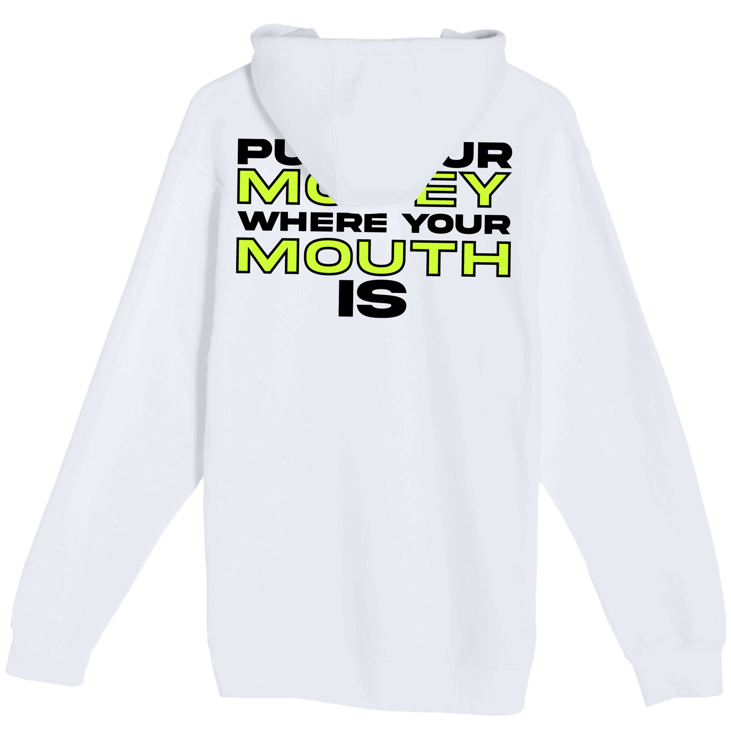 Put your Money where your Mouth is Unisex Hooded Pocket Sweatshirt