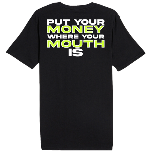 Put your Money where your Mouth is Unisex Short Sleeve