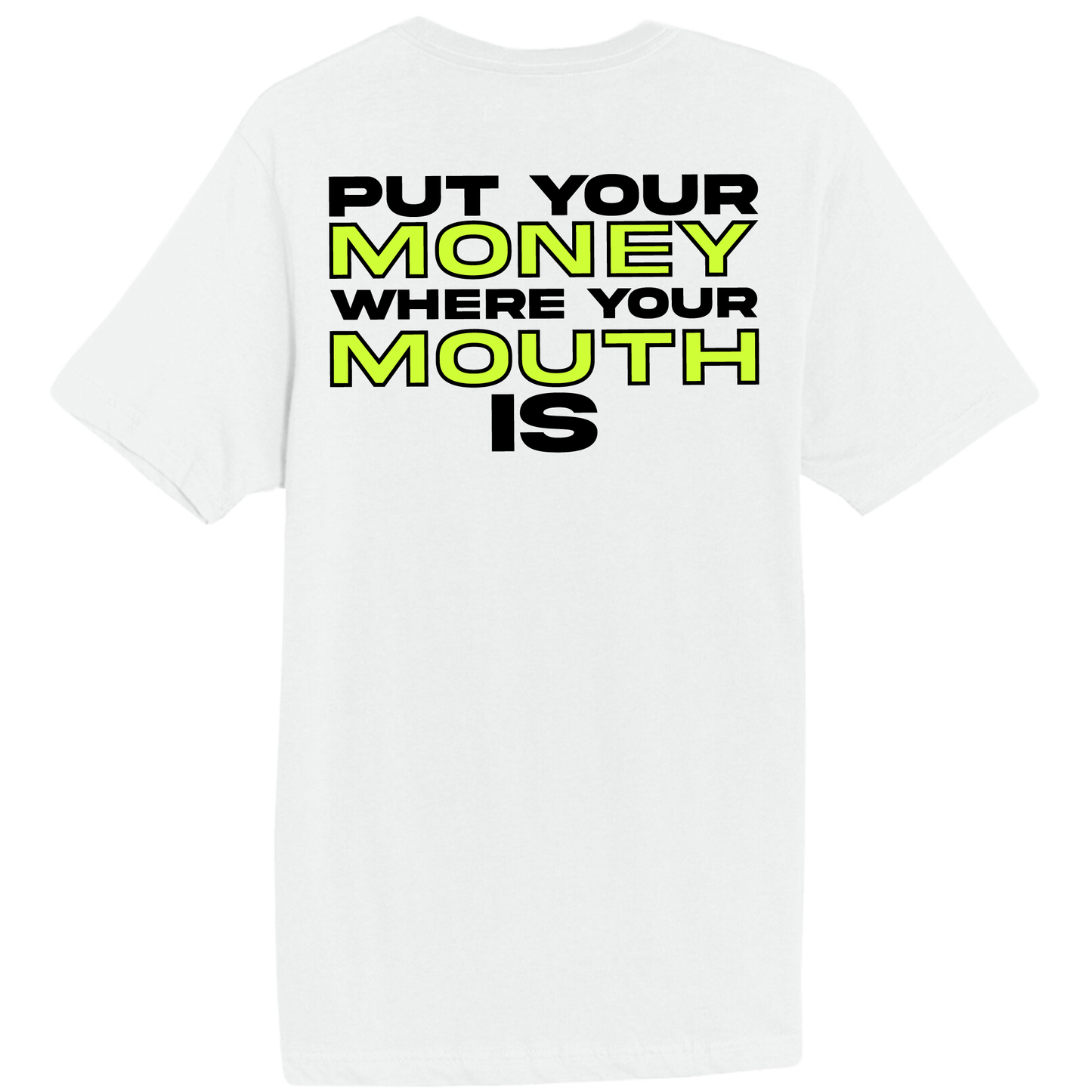 Put your Money where your Mouth is Unisex Short Sleeve